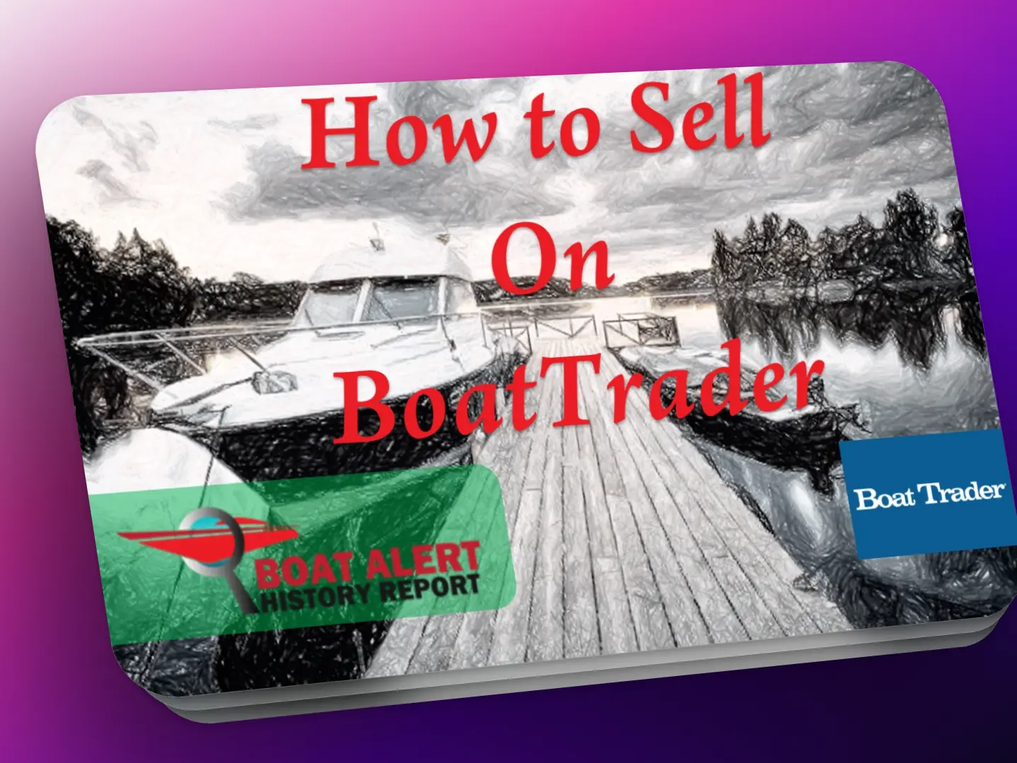 How To Sell a Boat on BoatTrader.com