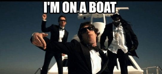 i'm on a boat meme