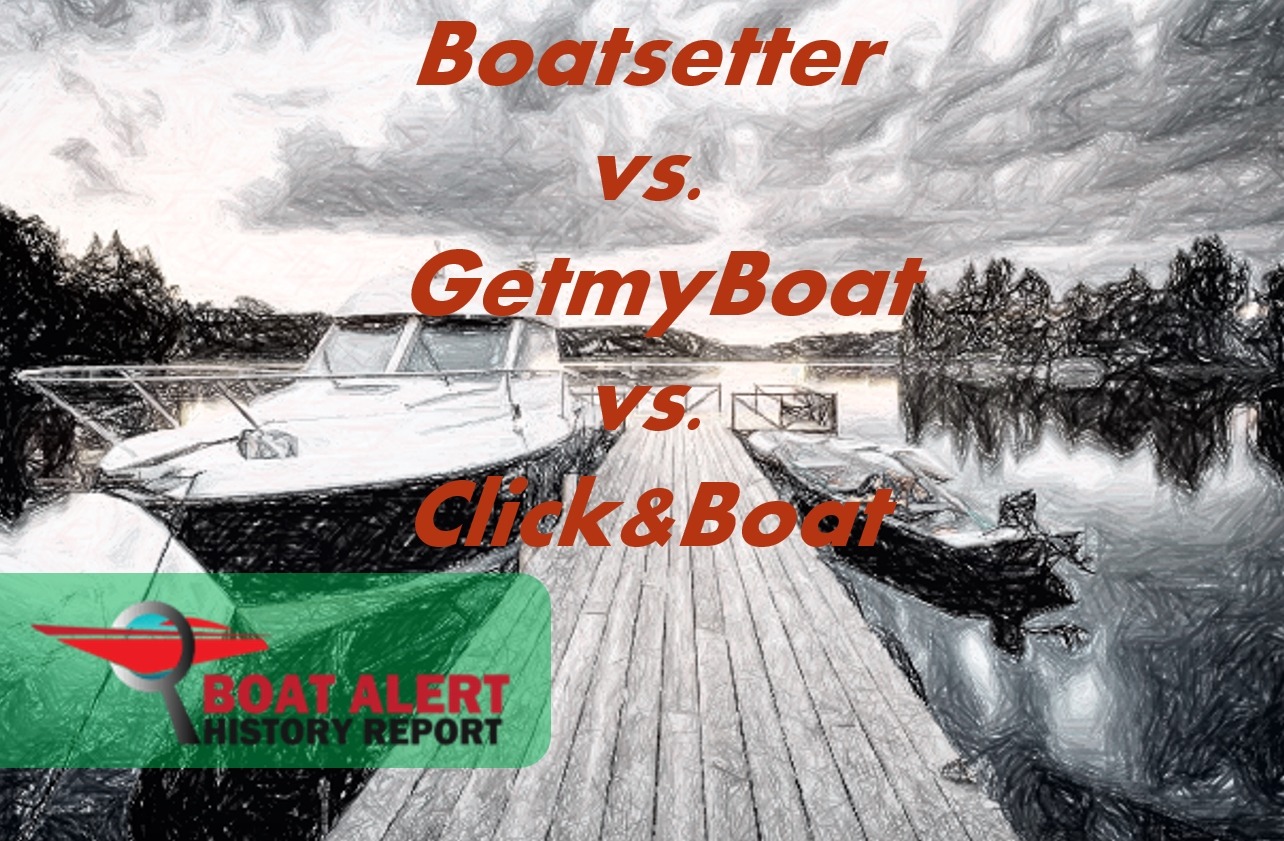 Boatsetter vs. GetmyBoat vs. Click&Boat