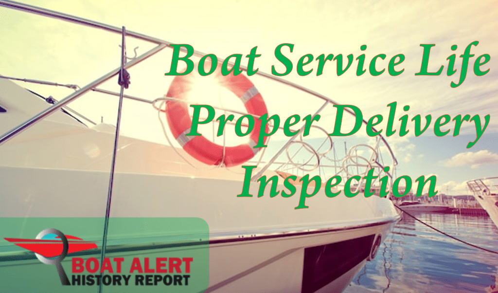 What affects a Boat's Service Life - Proper Delivery Inspection
